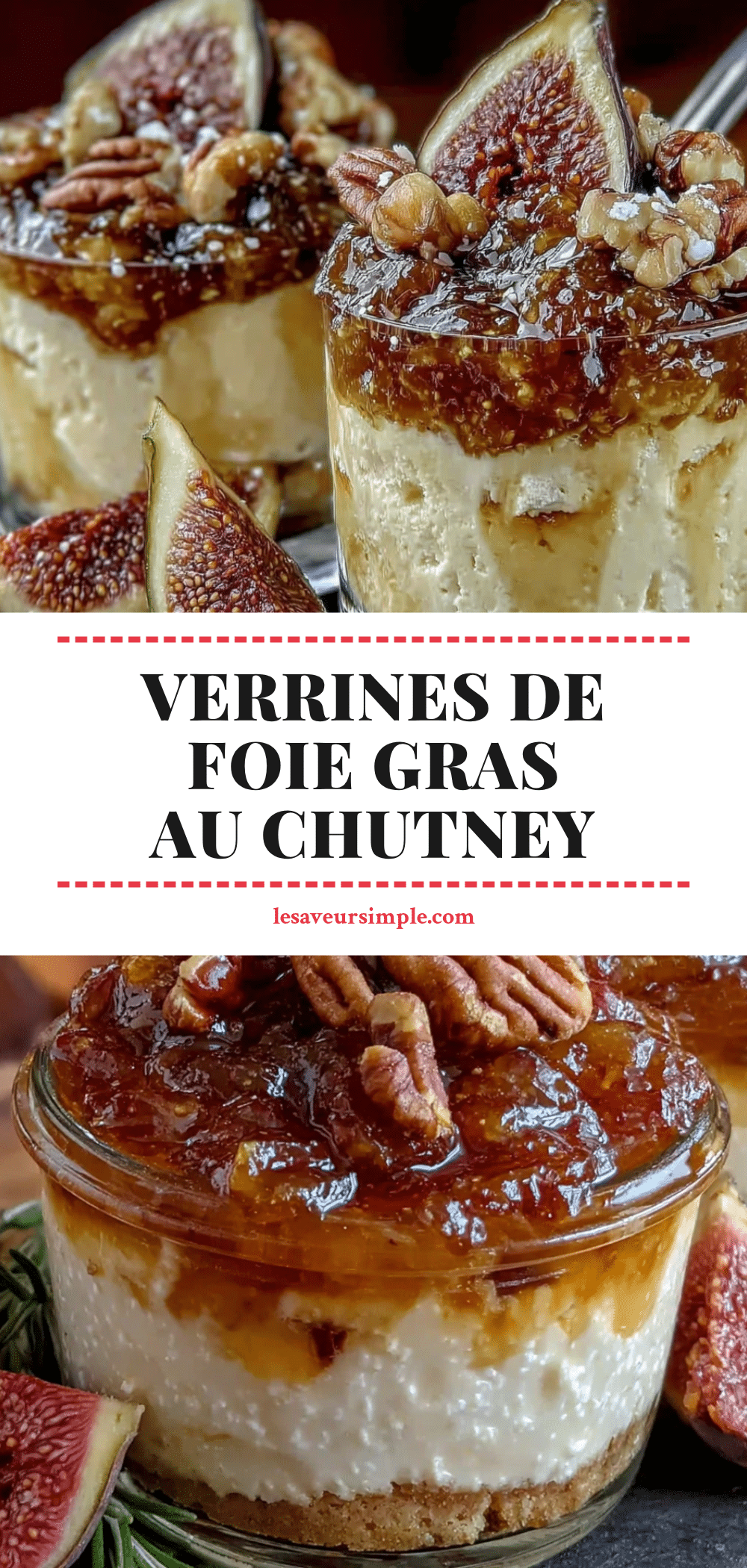 verrines de foie gras au chutney de figues recipe